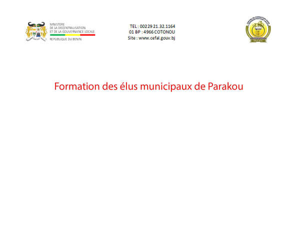 Formation des élus municipaux de Parakou sur "Rôles et responsabilités des conseillers municipaux et cadres techniques de la Mairie au regard des dispositions du code de l'administration territoriale et de ses décrets d'application "